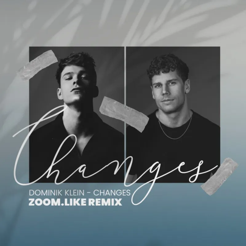 DOMINIK KLEIN – CHANGES (ZOOM.LIKE REMIX) cover