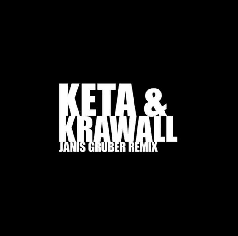 JANIS GRUBER – KETA & KRAWALL (REMIX) cover