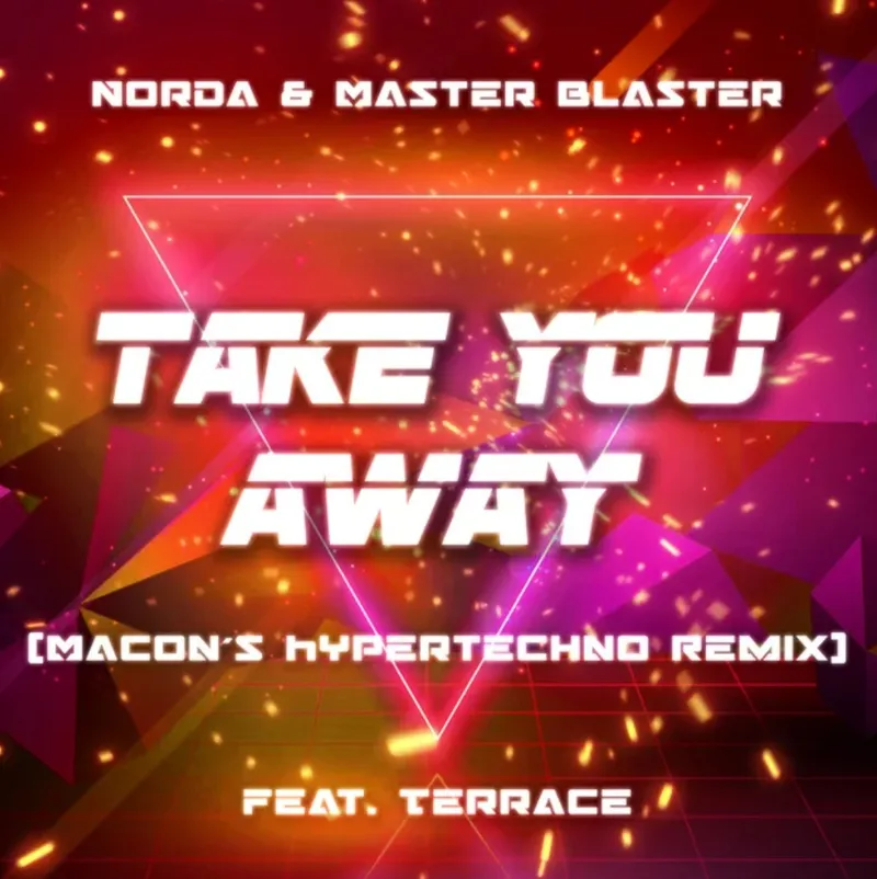 NORDA & MASTER BLASTER FEAT. TERRACE – TAKE YOU AWAY (MACON'S HYPERTECHNO REMIX) cover